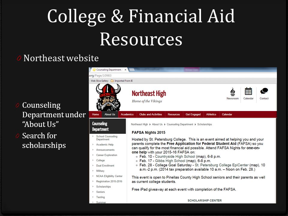 College & Financial Aid Resources 0 Northeast website 0 Counseling Department under About Us 0 Search for scholarships