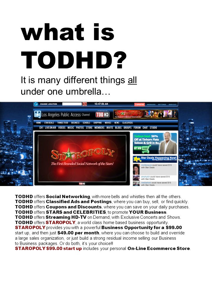 what is TODHD. TODHD offers Social Networking, with more bells and whistles then all the others.