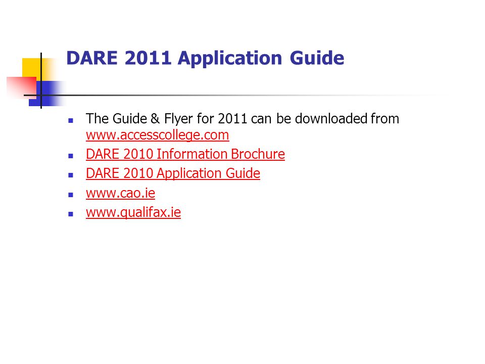 DARE 2011 Application Guide The Guide & Flyer for 2011 can be downloaded from     DARE 2010 Information Brochure DARE 2010 Application Guide