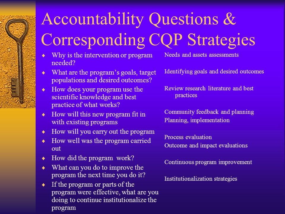 Accountability Questions & Corresponding CQP Strategies  Why is the intervention or program needed.