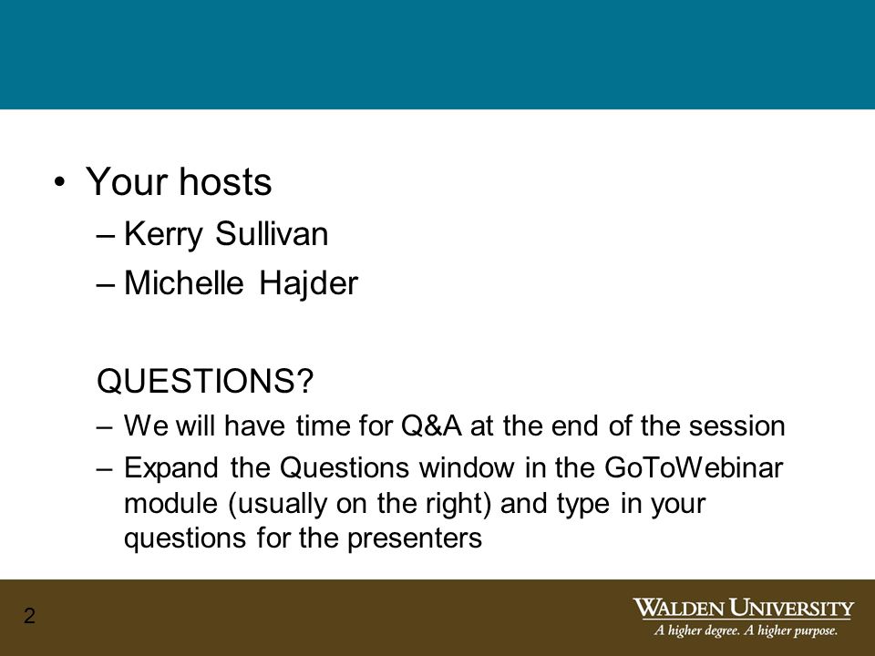 2 Your hosts –Kerry Sullivan –Michelle Hajder QUESTIONS.