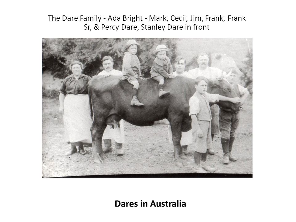 Dares in Australia The Dare Family - Ada Bright - Mark, Cecil, Jim, Frank, Frank Sr, & Percy Dare, Stanley Dare in front