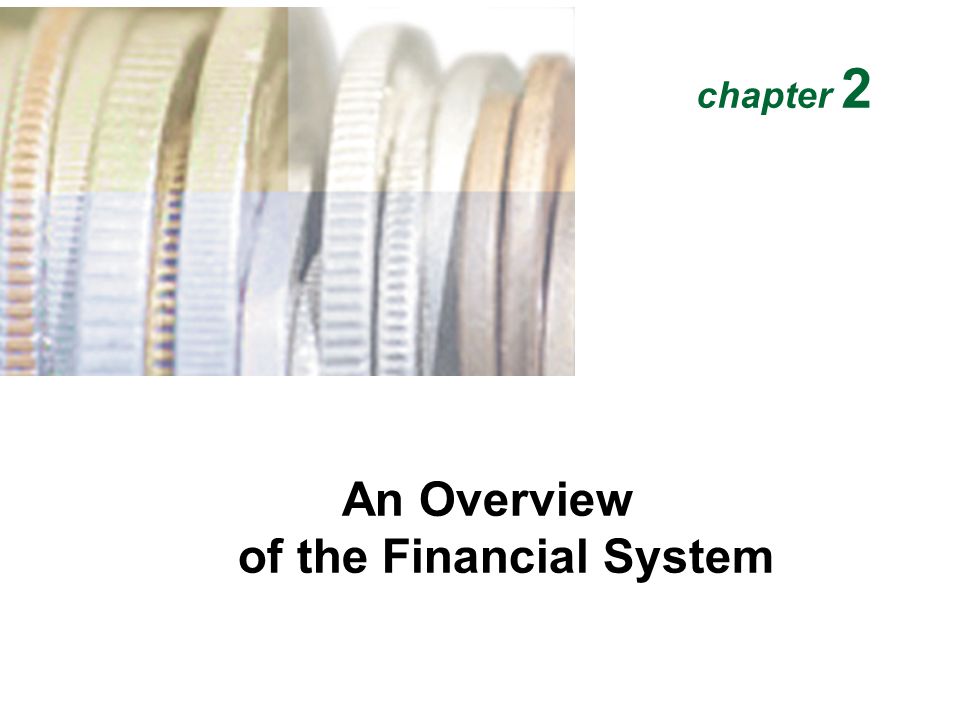 An Overview of the Financial System chapter 2