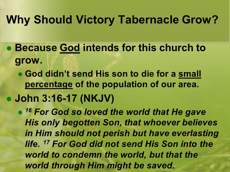 Why Should Victory Tabernacle Grow. Because God intends for this church to grow.