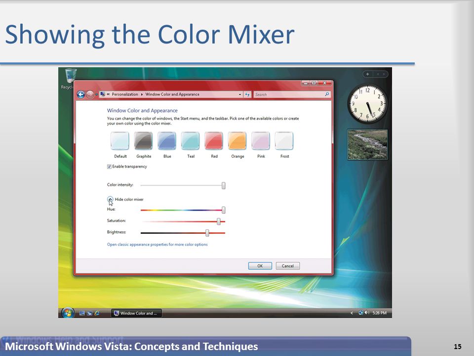 Showing the Color Mixer 15 Microsoft Windows Vista: Concepts and Techniques
