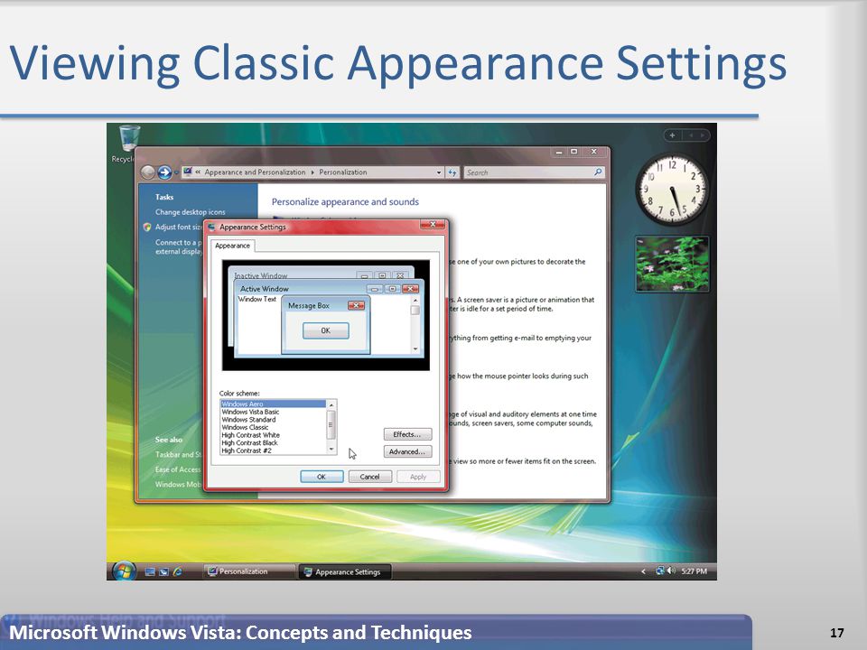 Viewing Classic Appearance Settings 17 Microsoft Windows Vista: Concepts and Techniques