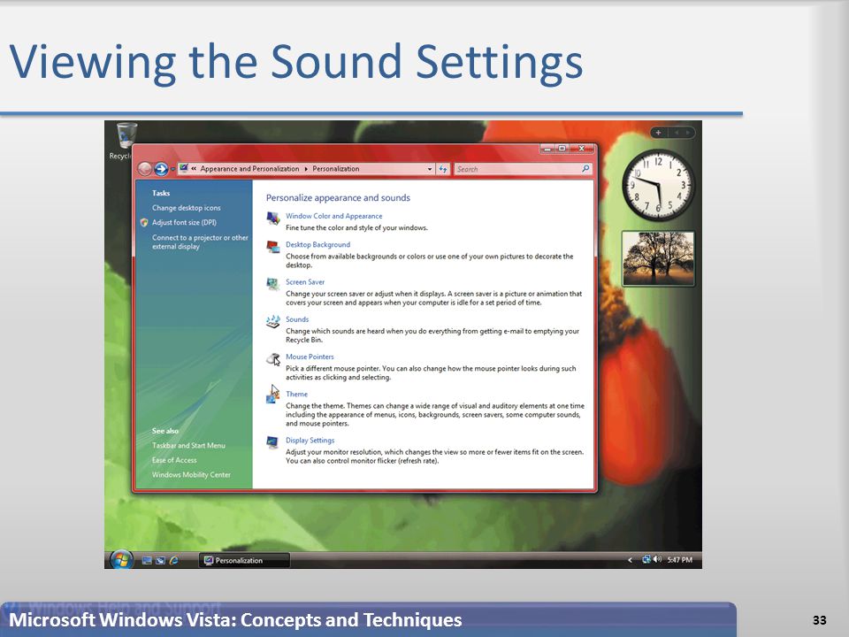Viewing the Sound Settings 33 Microsoft Windows Vista: Concepts and Techniques