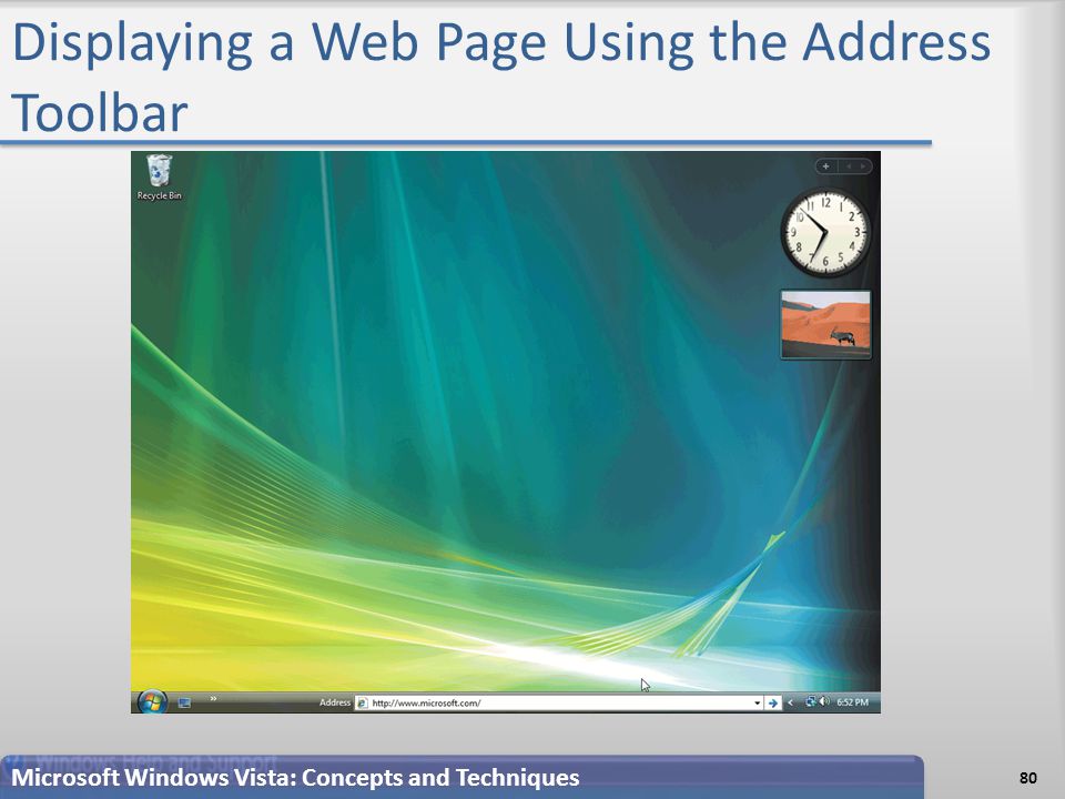 Displaying a Web Page Using the Address Toolbar 80 Microsoft Windows Vista: Concepts and Techniques