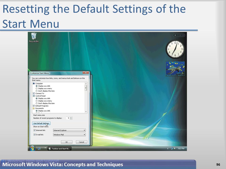 Resetting the Default Settings of the Start Menu Microsoft Windows Vista: Concepts and Techniques 96