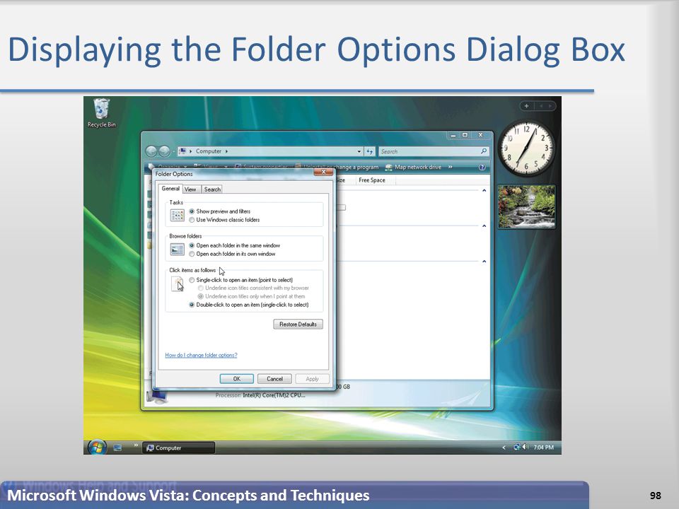 Displaying the Folder Options Dialog Box Microsoft Windows Vista: Concepts and Techniques 98