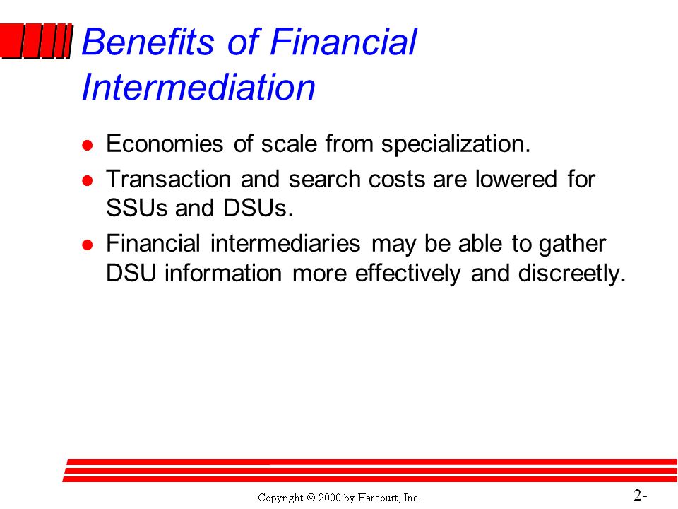 2- 12 Benefits of Financial Intermediation l Economies of scale from specialization.
