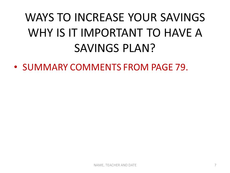 WAYS TO INCREASE YOUR SAVINGS WHY IS IT IMPORTANT TO HAVE A SAVINGS PLAN.