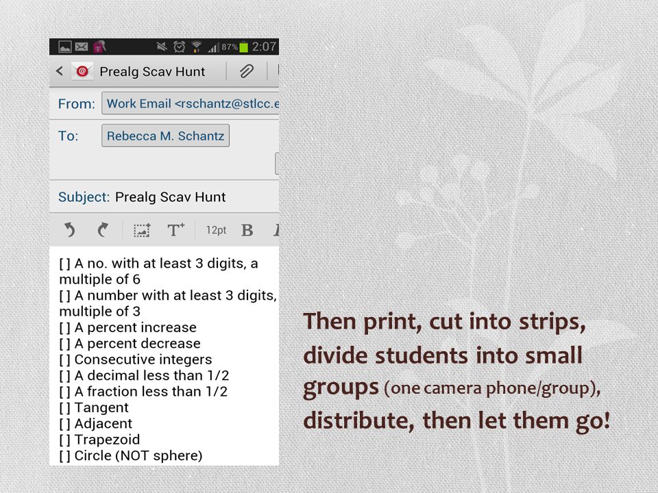 Then print, cut into strips, divide students into small groups (one camera phone/group), distribute, then let them go!