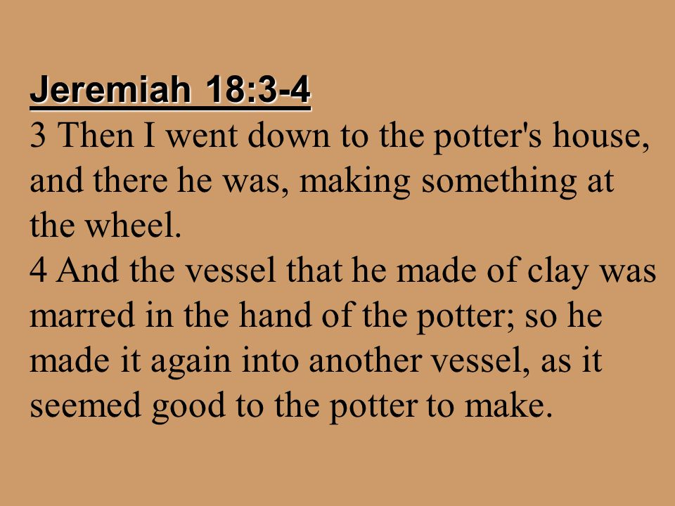The Potter And The Clay Jeremiah 181 6 1the Word Which Came