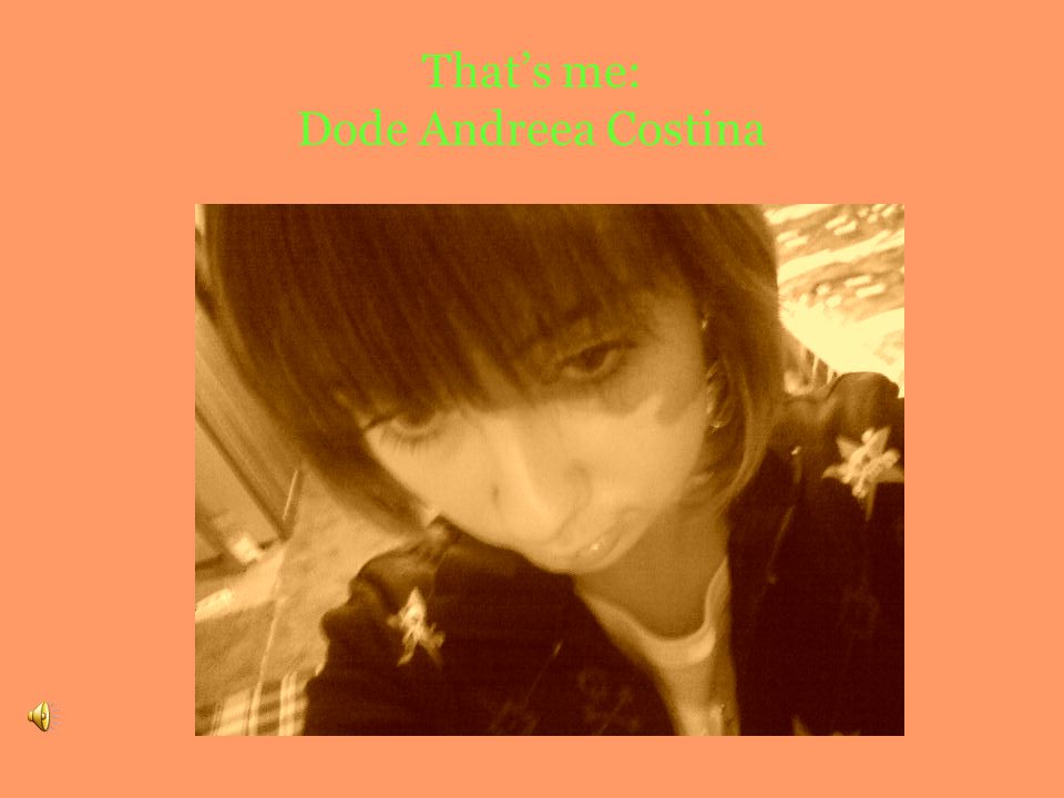 That’s me: Dode Andreea Costina