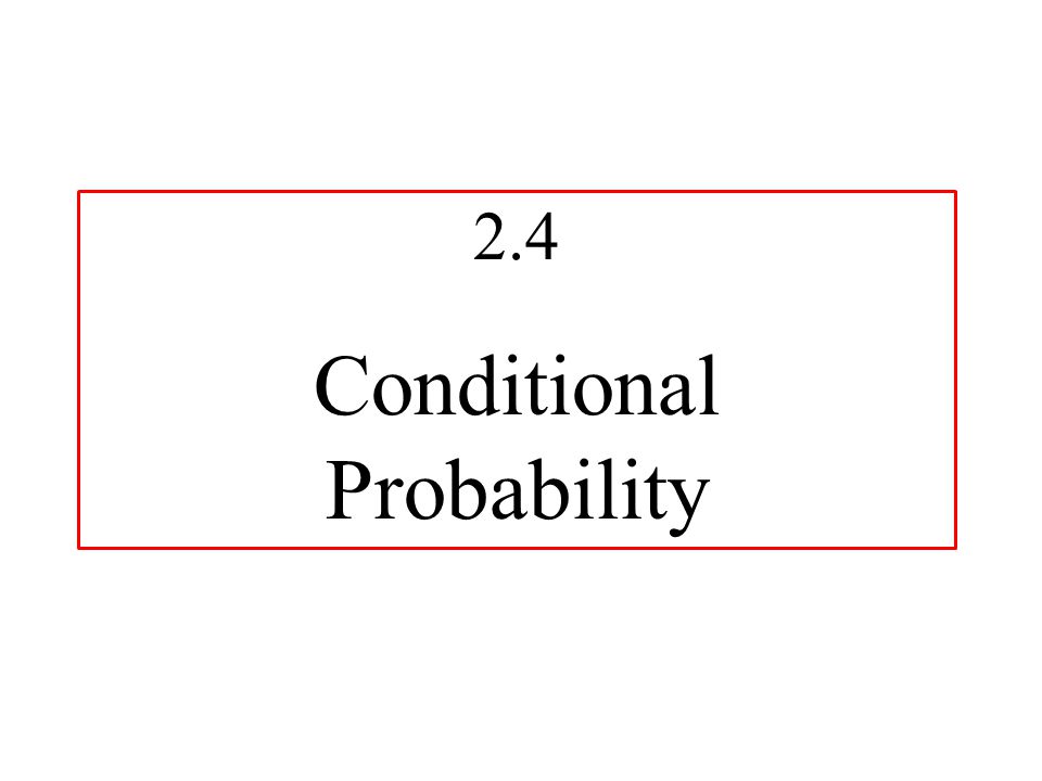 2.4 Conditional Probability