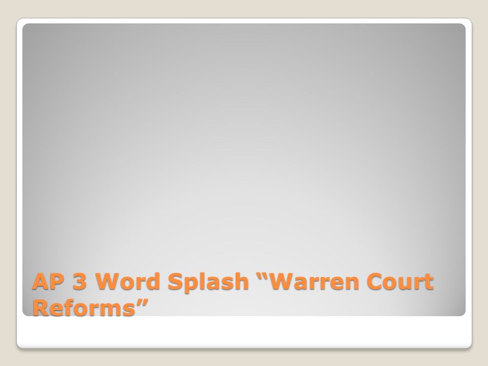 AP 3 Word Splash Warren Court Reforms