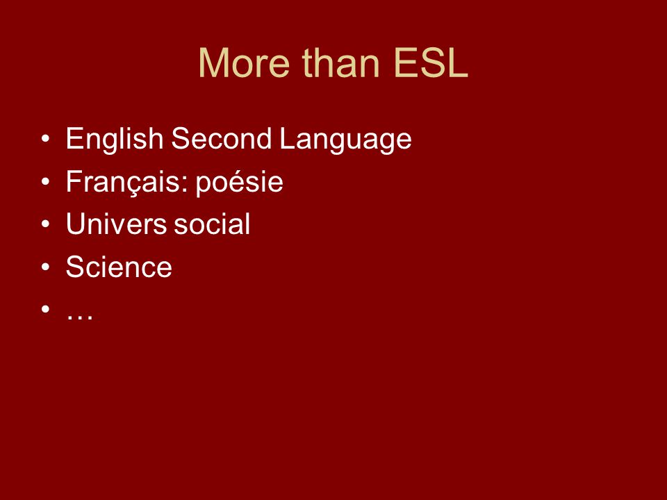 More than ESL English Second Language Français: poésie Univers social Science …