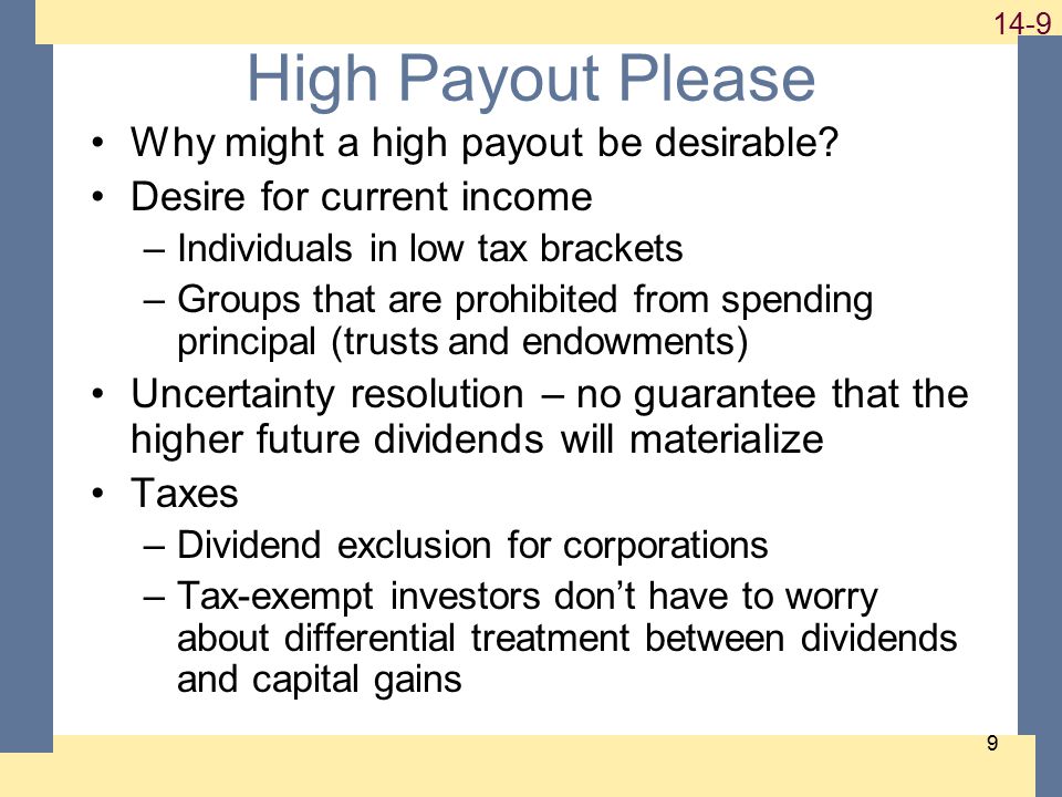 High Payout Please Why might a high payout be desirable.