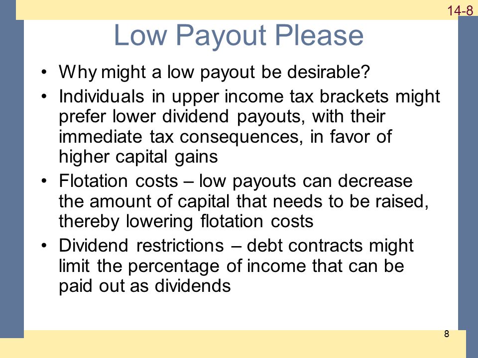 Low Payout Please Why might a low payout be desirable.
