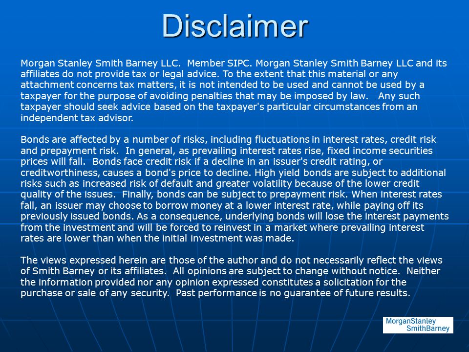 Disclaimer Morgan Stanley Smith Barney LLC. Member SIPC.