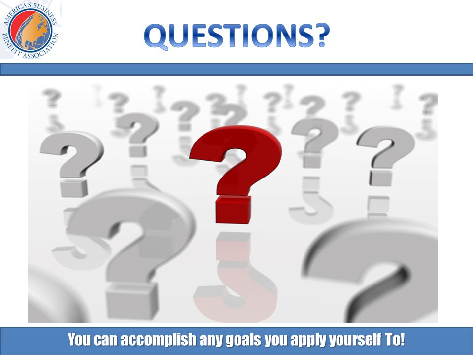 You can accomplish any goals you apply yourself To!