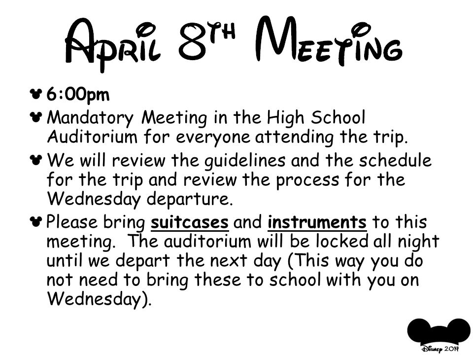 6:00pm Mandatory Meeting in the High School Auditorium for everyone attending the trip.
