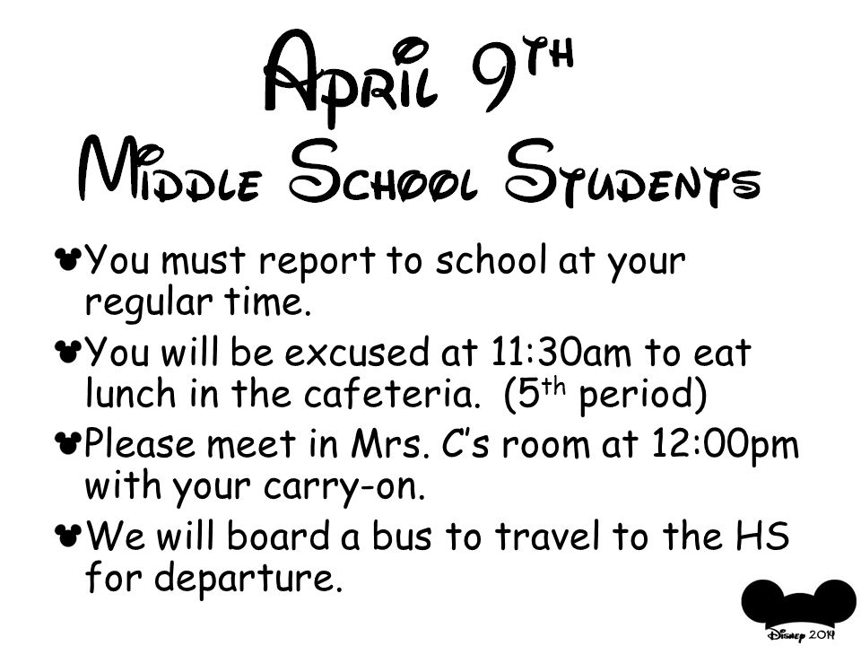 You must report to school at your regular time.