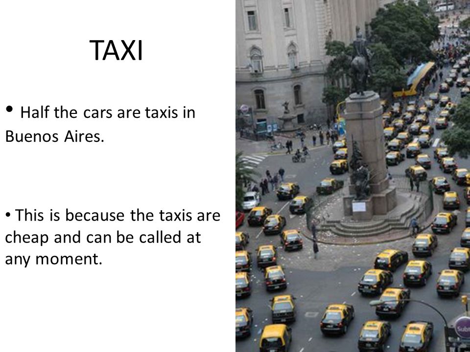 Half the cars are taxis in Buenos Aires.