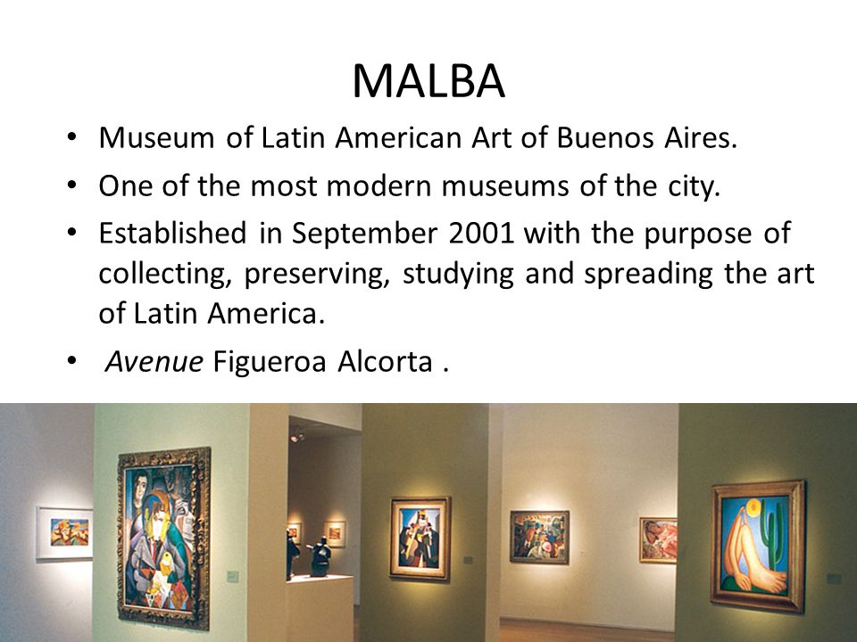 MALBA Museum of Latin American Art of Buenos Aires.