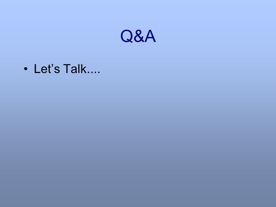 Q&A Let’s Talk....