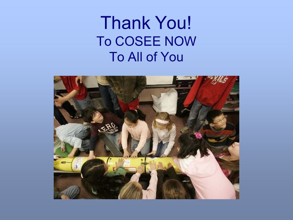 Thank You! To COSEE NOW To All of You