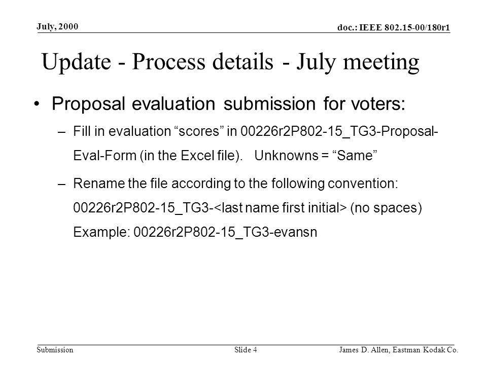 doc.: IEEE /180r1 Submission July, 2000 Slide 4James D.