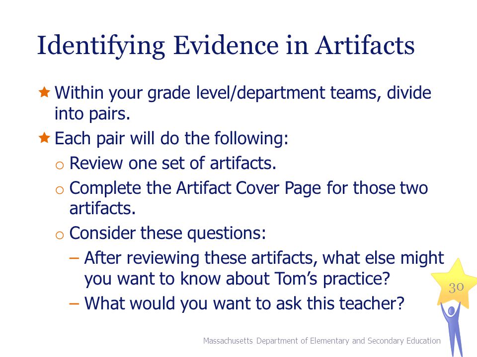 Identifying Evidence in Artifacts  Within your grade level/department teams, divide into pairs.
