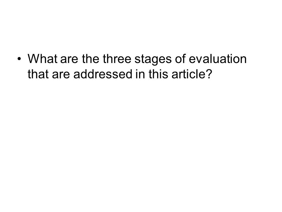 What are the three stages of evaluation that are addressed in this article