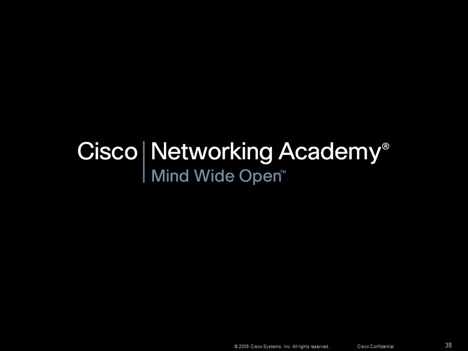 1 © 2009 Cisco Systems, Inc. All rights reserved.Cisco Confidential ...