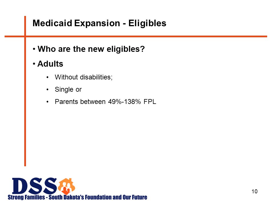 10 Medicaid Expansion - Eligibles Who are the new eligibles.