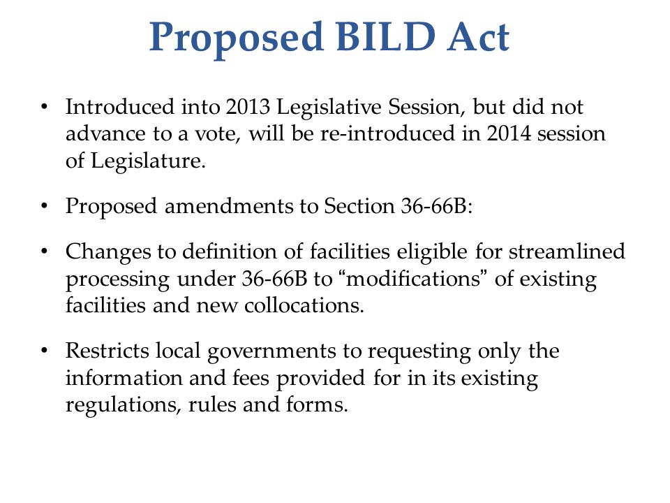 Proposed BILD Act Introduced into 2013 Legislative Session, but did not advance to a vote, will be re-introduced in 2014 session of Legislature.