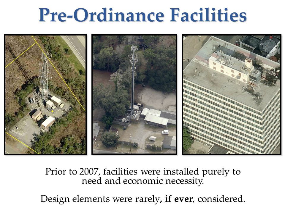 Pre-Ordinance Facilities Prior to 2007, facilities were installed purely to need and economic necessity.