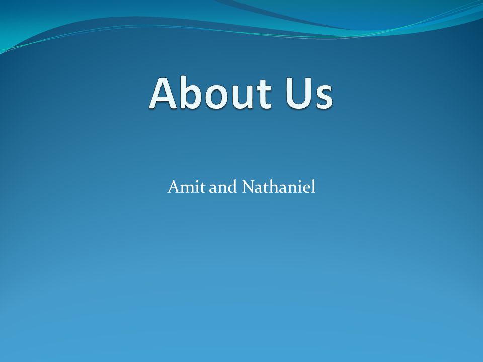 Amit and Nathaniel