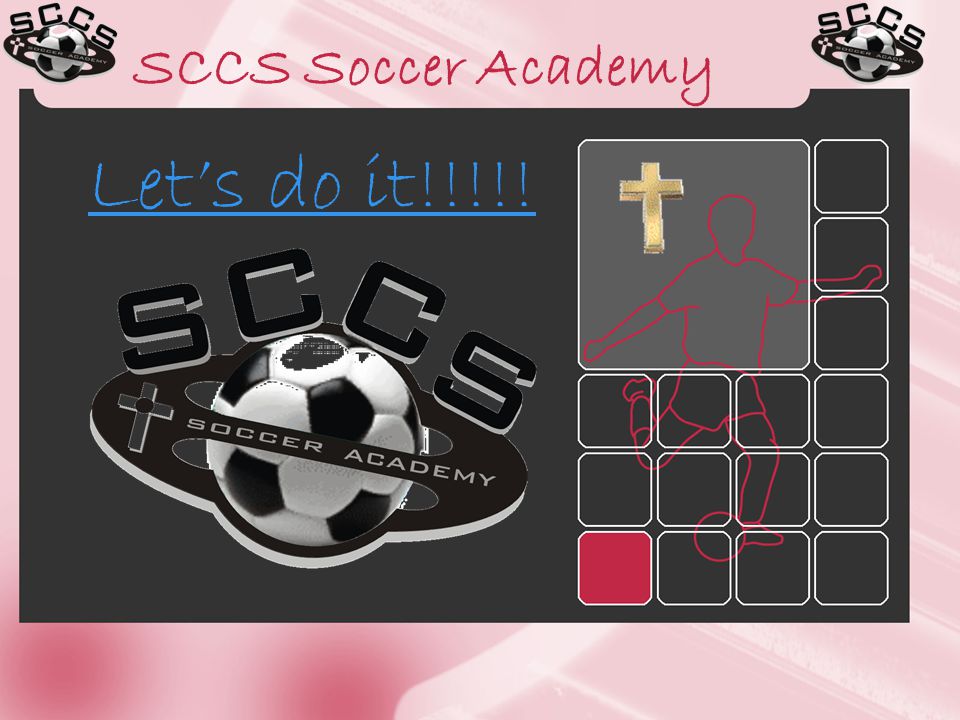 SCCS Soccer Academy Let’s do it!!!!!