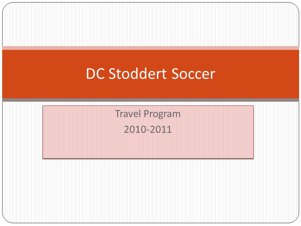 Travel Program Travel Program DC Stoddert Soccer