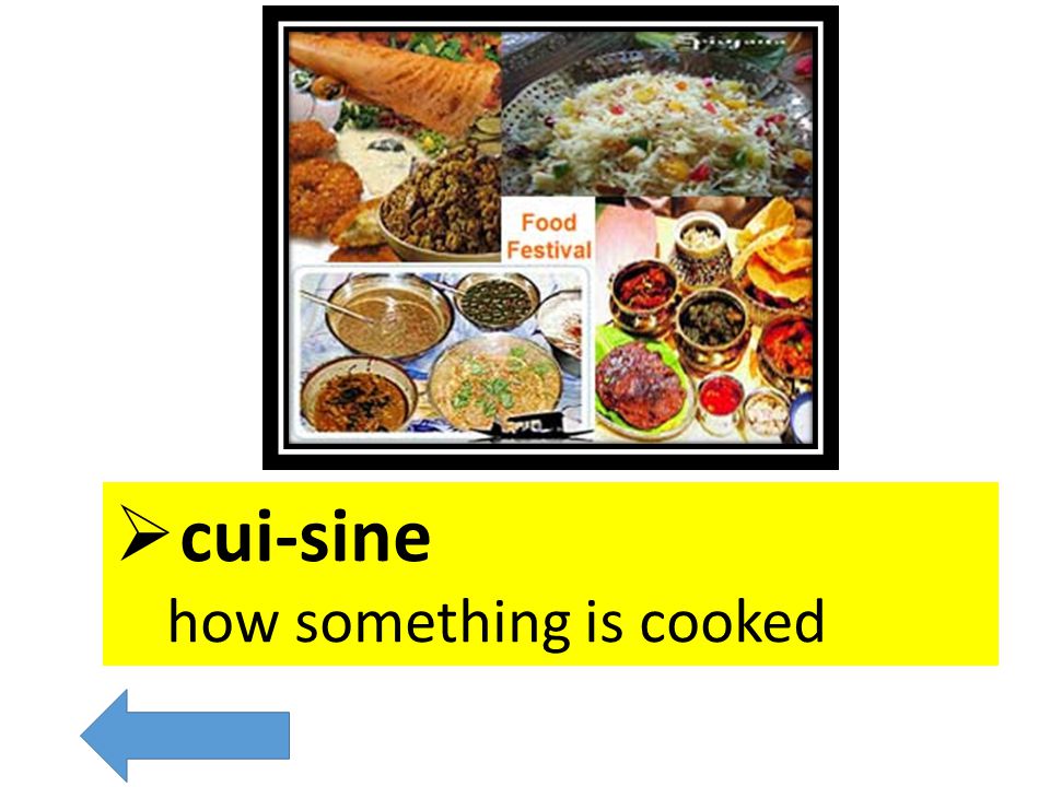Cuisine is a style of cooking. Webster’s Word Central website  cui-sine how something is cooked