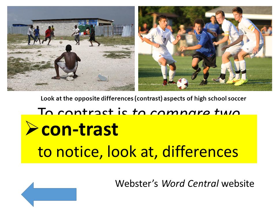 To contrast is to compare two persons or things so as to show the differences between them.