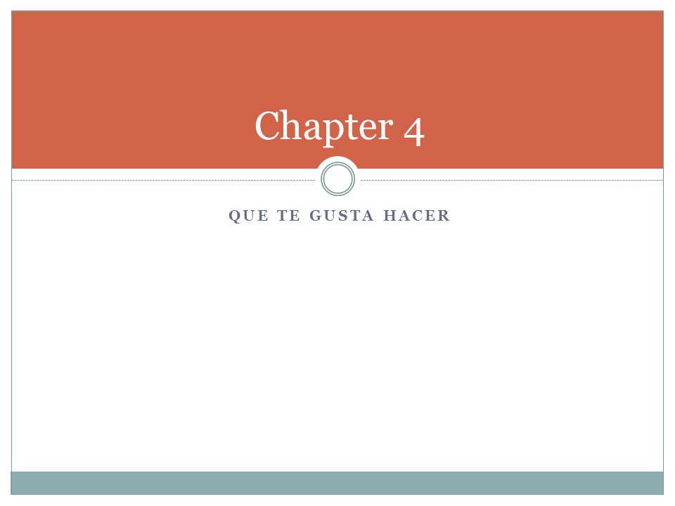 QUE TE GUSTA HACER Chapter 4