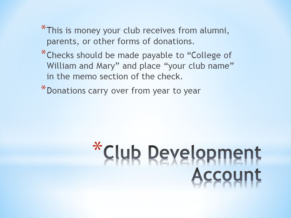 * This is money your club receives from alumni, parents, or other forms of donations.
