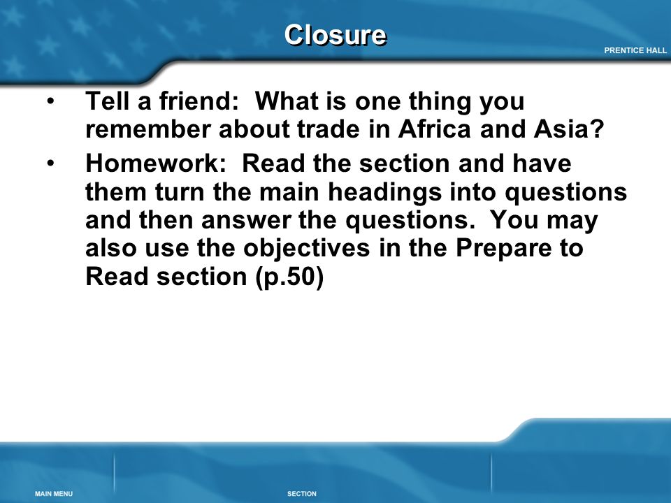 Closure Tell a friend: What is one thing you remember about trade in Africa and Asia.