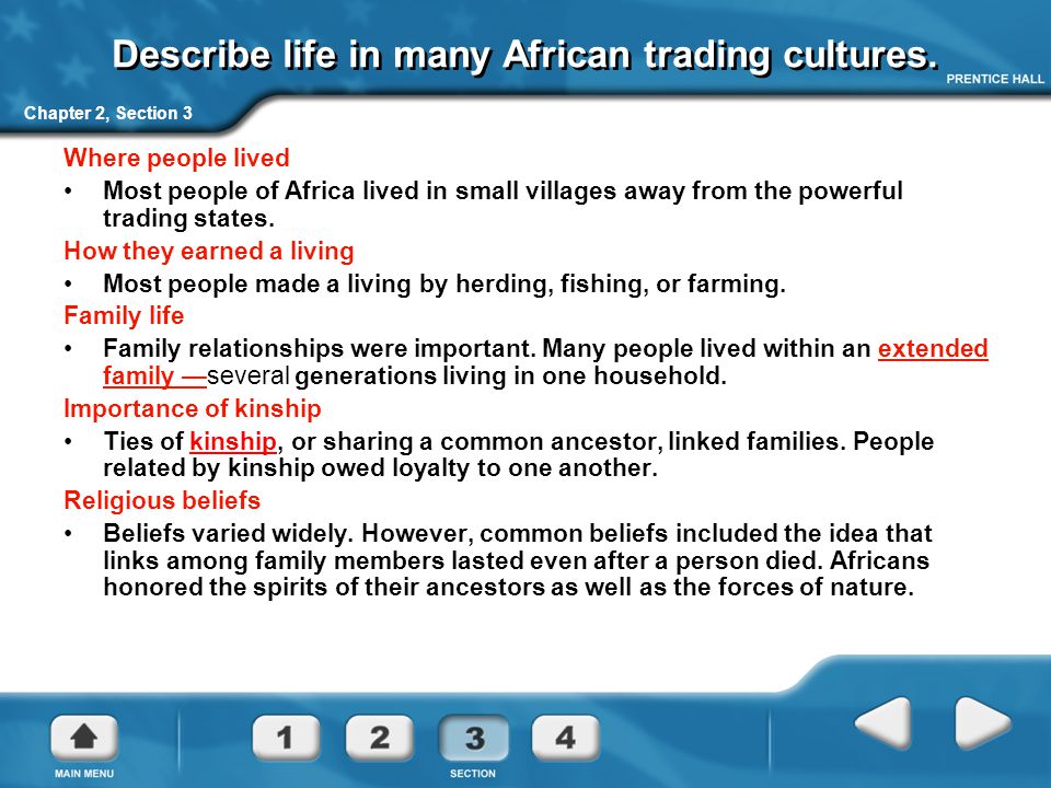Chapter 2, Section 3 Describe life in many African trading cultures.