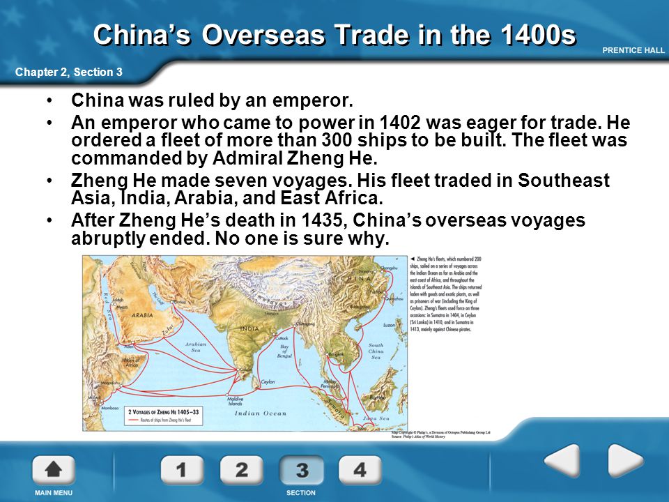 Chapter 2, Section 3 China’s Overseas Trade in the 1400s China was ruled by an emperor.