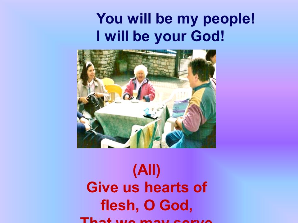 You will be my people. I will be your God.